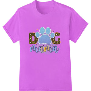 Adorable graphic design of a dog wearing a 'Dog Mama' shirt, perfect for a Mother's Day heat transfer print on t-shirts.