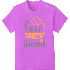 Cute DTF print design with text 'Love is a Four Legged Word' and paw prints, perfect for pet lovers to use on custom apparel.