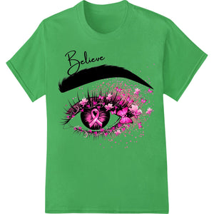 Breast cancer awareness eye design featuring the word 'Believe' in cursive with a pink ribbon for DTF printing on t-shirts