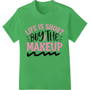 A bold and colorful makeup-themed DTF print heat transfer design, perfect for custom apparel and t-shirt printing.