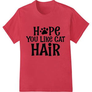 Feline Frenzy: Love Cats? Wear Their Hair with Pride! - SUPERDTF - DTF Prints - DTF Transfers - Custom DTF Prints