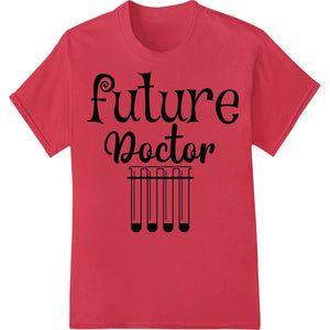 Future Doctor Medical Graduation DTF Print Heat Transfer - SUPERDTF - DTF Prints - DTF Transfers - Custom DTF Prints